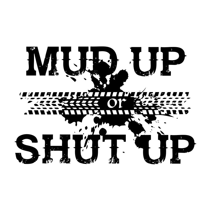 Mud up window sticker Gravesfamilycreations